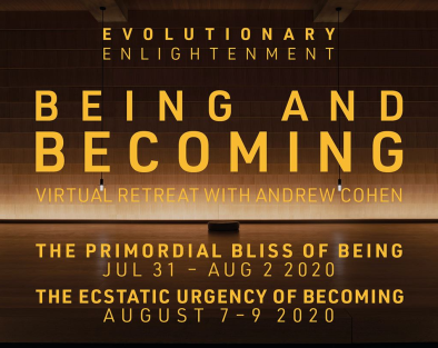 Being and Becoming Virtual Retreat 2020, July 31st 3:30PM, 2020